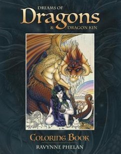 Dreams of Dragons & Dragon Kin Coloring Book - Phelan, Ravynne