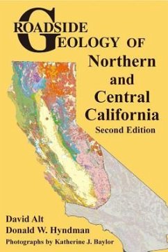 Roadside Geology of Northern and Central California - Alt, David; Hyndman, Donald W.