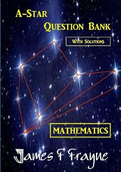 A-star Question Bank (Mathematics) (With Solutions) - Frayne, James F