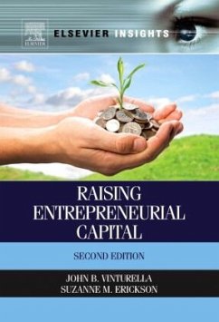Raising Entrepreneurial Capital - Vinturella, John B.;Erickson, Suzanne M.