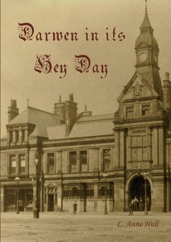 Darwen In Its Hey Day - Hull, L Anne