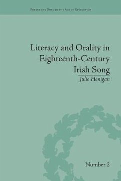 Literacy and Orality in Eighteenth-Century Irish Song - Henigan, Julie