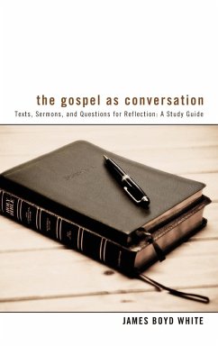 The Gospel as Conversation - White, James Boyd