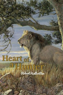 Heart of a Hunter - Halbritter, Robert