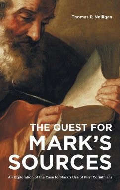 The Quest for Mark's Sources - Nelligan, Thomas P.