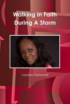 Walking in Faith During A Storm - Trammell, Loraine