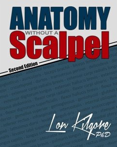 Anatomy Without a Scalpel - Second Edition - Kilgore, Lon