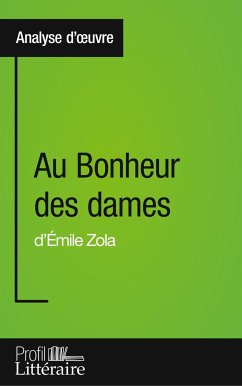 Au Bonheur des dames d'Émile Zola (Analyse approfondie) - Drillon, Caroline