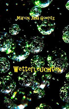 Wetterleuchten - Goeritz, Marion Jana