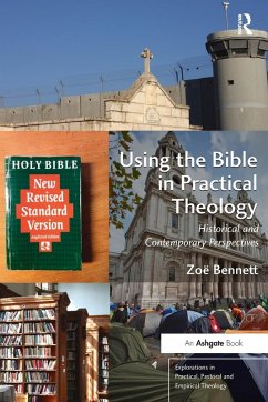 Using the Bible in Practical Theology - Bennett, Zoe