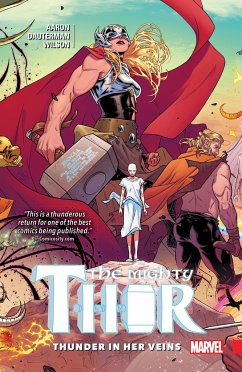 Mighty Thor, Volume 1. Thunder in her Veins - Aaron, Jason