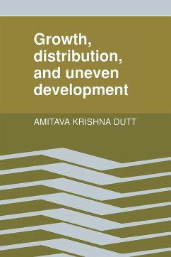 Growth, Distribution and Uneven Development - Dutt, Amitava Krishna