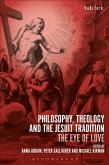 Philosophy, Theology and the Jesuit Tradition Philosophy, Theology and the Jesuit Tradition