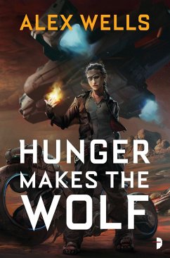 Hunger Makes the Wolf - Wells, Alex