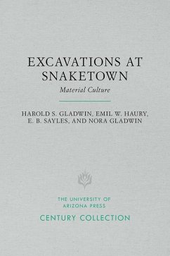 Excavations at Snaketown: Material Culture - Gladwin, Harold S.; Haury, Emil W.; Sayles, E. B.