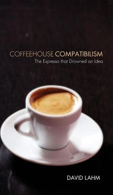 Coffeehouse Compatibilism