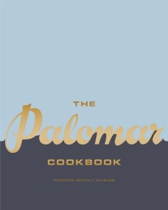 The Palomar Cookbook: Modern Israeli Cuisine - Paskin, Layo; Amedi, Tomer