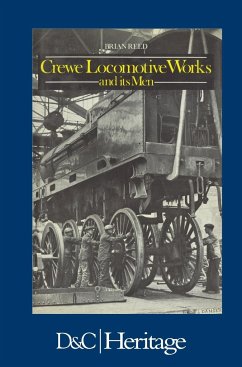 Crewe Locomotive Works and its Men - Reed, Brian