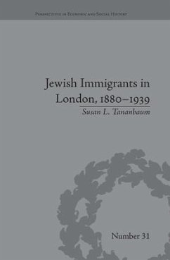 Jewish Immigrants in London, 1880-1939 - Tananbaum, Susan L