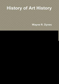 History of Art History - Dynes, Wayne R.