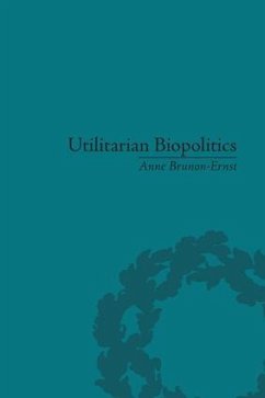 Utilitarian Biopolitics - Brunon-Ernst, Anne