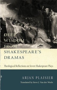 Deep Wisdom from Shakespeare's Dramas - Plaisier, Arjan