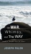 On War, Whimsy, and The Way - Bild 1