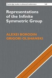 Representations of the Infinite Symmetric Group - Borodin, Alexei; Olshanski, Grigori