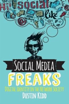 Social Media Freaks - Kidd, Dustin