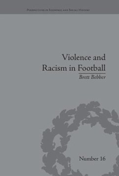 Violence and Racism in Football - Bebber, Brett