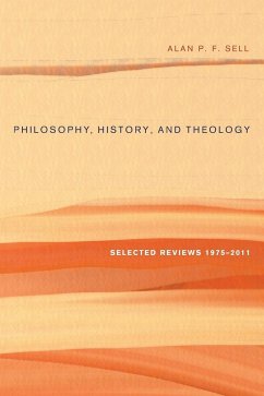 Philosophy, History, and Theology - Sell, Alan P. F.