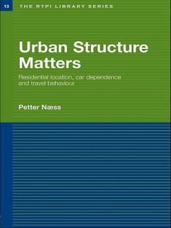 Urban Structure Matters - Naess, Petter