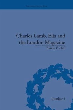 Charles Lamb, Elia and the London Magazine - Hull, Simon P