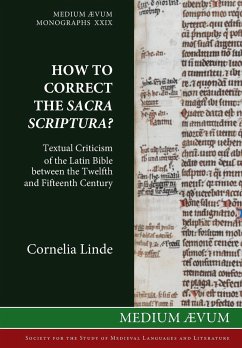 How to Correct the Sacra Scriptura? Textual Criticism of the Latin Bible between the Twelfth and Fifteenth Century - Linde, Cornelia