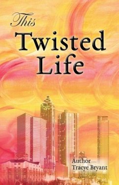 This Twisted Life - Bryant, Tracye D