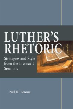 Luther's Rhetoric - Leroux, Neil