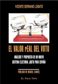 El valor real del voto : análisis y propuesta de un nuevo sistema electoral justo para España