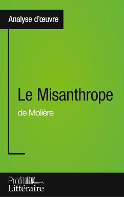 Le Misanthrope de Molière (Analyse approfondie) - Prevosto, Julia