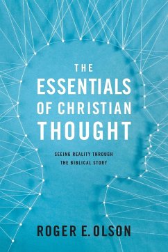 The Essentials of Christian Thought - Olson, Roger E.