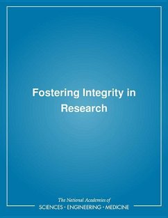 Fostering Integrity in Research - National Academies of Sciences Engineering and Medicine; Policy And Global Affairs; Committee on Science Engineering Medicine and Public Policy; Committee on Responsible Science