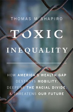Toxic Inequality - Shapiro, Thomas M