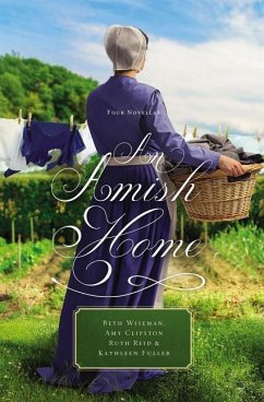 An Amish Home - Wiseman, Beth; Clipston, Amy; Fuller, Kathleen; Reid, Ruth