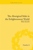 The Aboriginal Male in the Enlightenment World