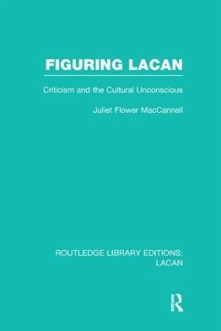 Figuring Lacan (RLE - Maccannell, Juliet Flower