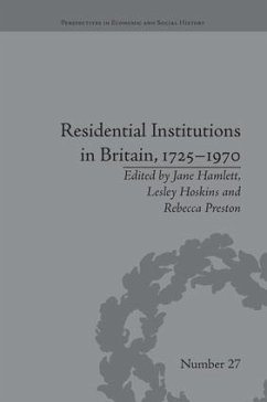 Residential Institutions in Britain, 1725-1970 - Hamlett, Jane
