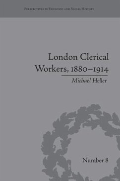 London Clerical Workers, 1880-1914 - Heller, Michael