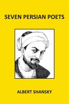 Seven Persian Poets - Shansky, Albert