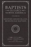 Baptists in Early North America--Newport, Rhode Island, Seventh Day Baptists: Volume 3