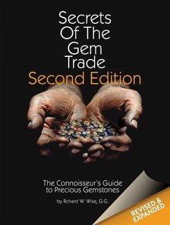 Secrets of the Gem Trade: The Connoisseur's Guide to Precious Gemstones - Richard W. Wise