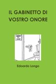 IL GABINETTO DI VOSTRO ONORE